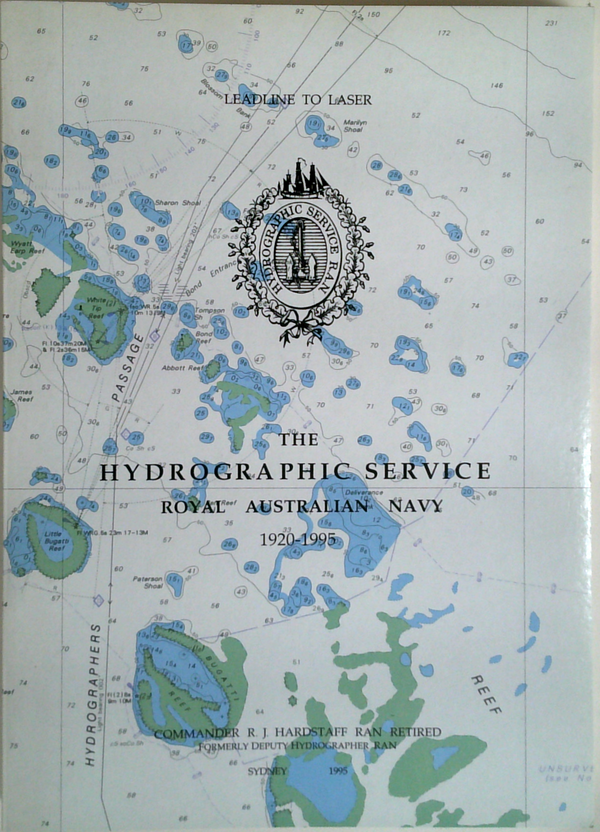 Leadline to Laser The Hydrographic Service Royal Australian Navy: 1920-1995