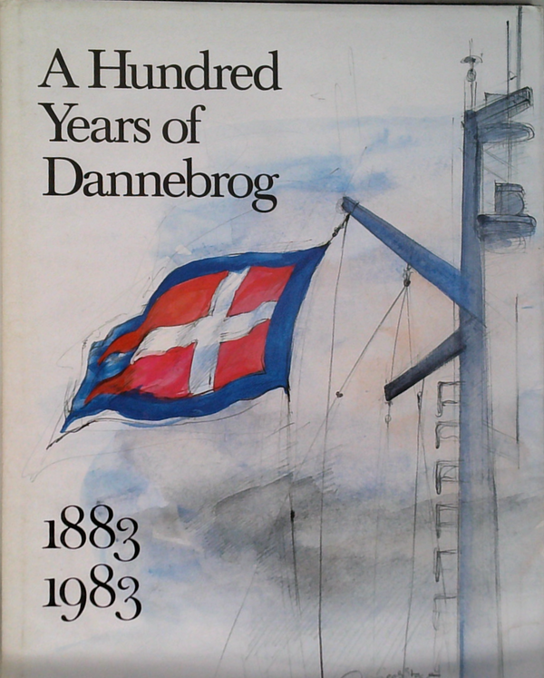 A Hundred Years Of Dannebrog 1883-1983