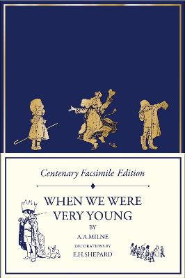 Centenary Facsimile Edition: When We Were Very Young (Winnie-the-Pooh
