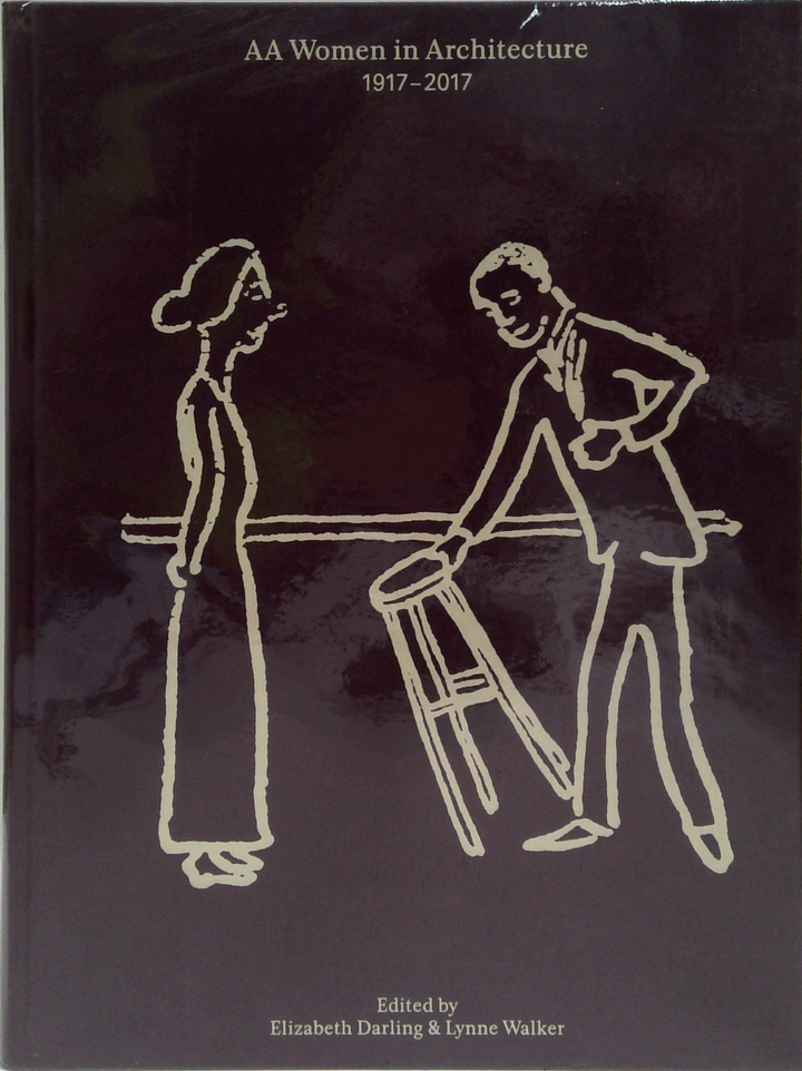 Aa Women In Architecture 1917-2017