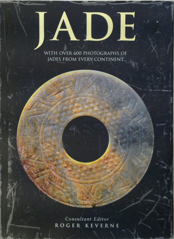 Jade: With over 600 photographs of jades from every continent