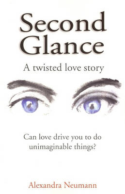 Second Glance: A Twisted Love Story