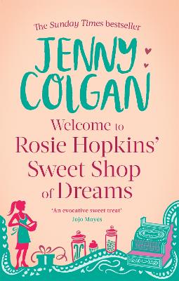 Welcome To Rosie Hopkins' Sweetshop Of Dreams: From the bestselling