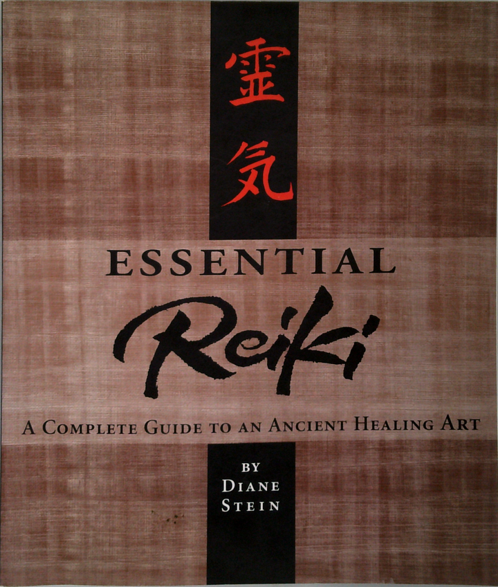 Essential Reiki: A Complete Guide To An Ancient Healing Art