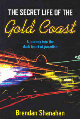 The Secret Life of the Gold Coast: A Journey into the Dark Heart of