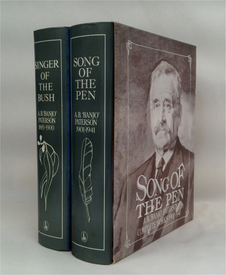 Singer of the Bush: Complete Works 1885-1900 & Song of the Pen: Complete Works 1901-1941