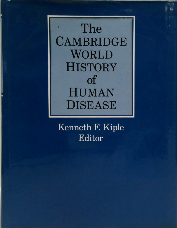 The Cambridge World History Of Human Disease
