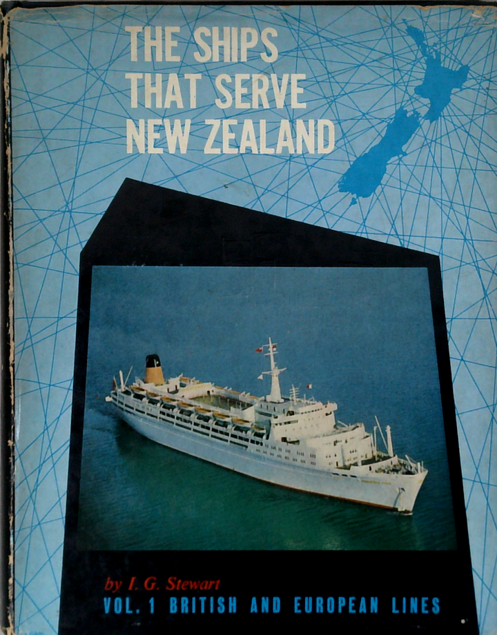 The Ships That Serve New Zealand; Vol. 1 British And European Lines (SIGNED)