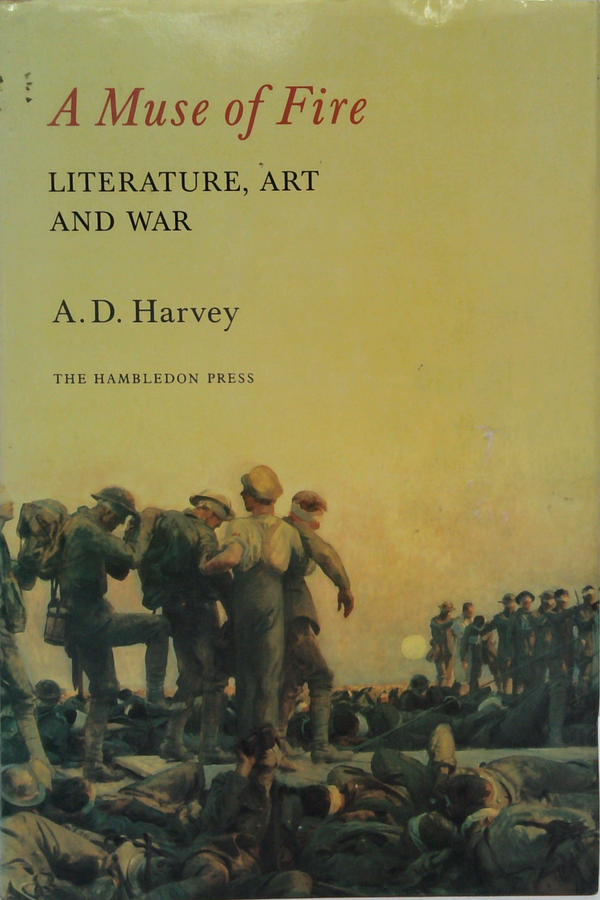 A Muse Of Fire: Literature, Art And War