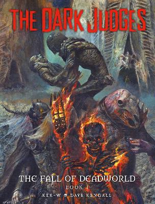 The Dark Judges: The Fall of Deadworld Book I: Volume 1