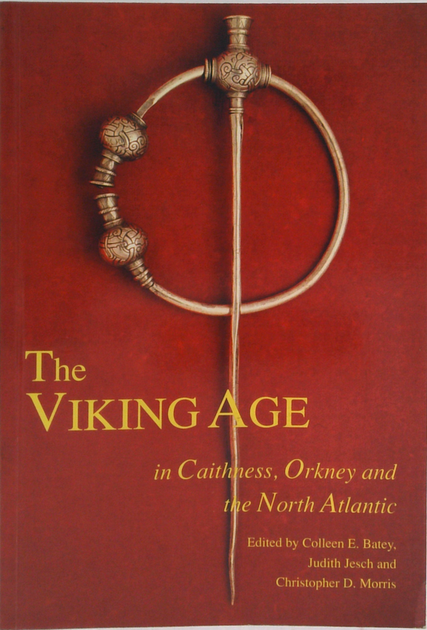 The Viking Age In Caithness, Orkney And The North Atlantic