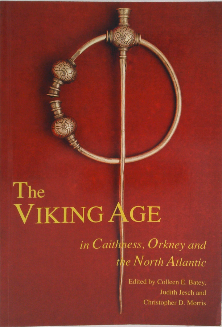 The Viking Age In Caithness, Orkney And The North Atlantic