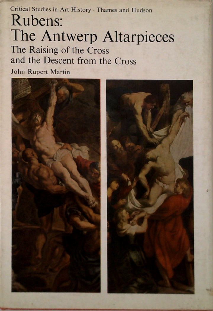 The Antwerp Altarpieces: The Raising Of The Cross / The Descent From The Cross