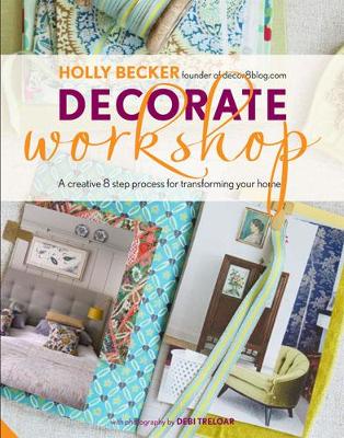 Decorate Workshop: A Creative 8 Step Process for Transforming your
