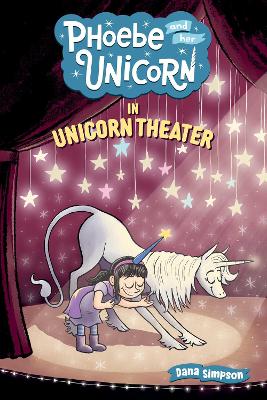 Phoebe and Her Unicorn in Unicorn Theater: Volume 8