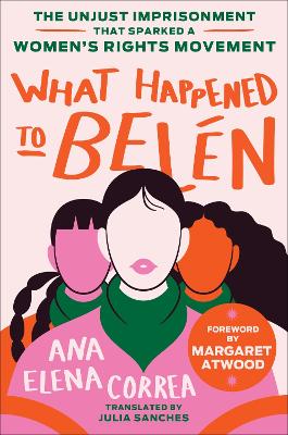 What Happened to Belen: The Unjust Imprisonment That Sparked a Women's