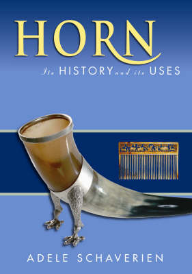 Horn: Its History and Its Uses