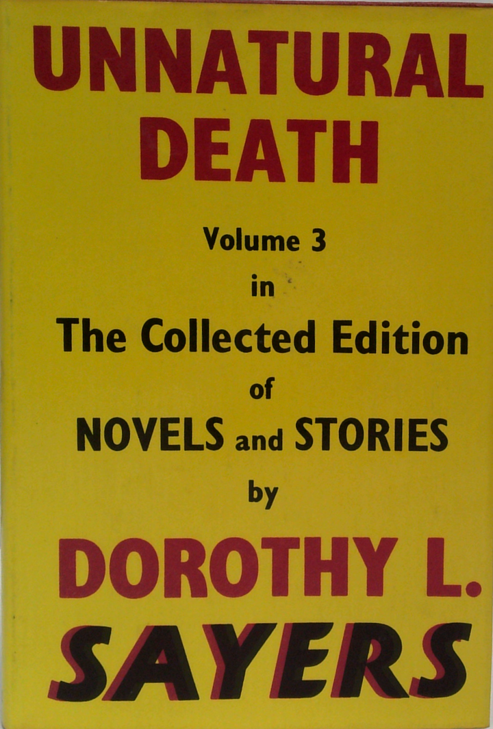 Unnatural Death: Volume 3 In The Collected Edition Of Novels And Stories