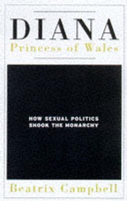 Diana, Princess of Wales: How Sexual Politics Shook the Monarchy