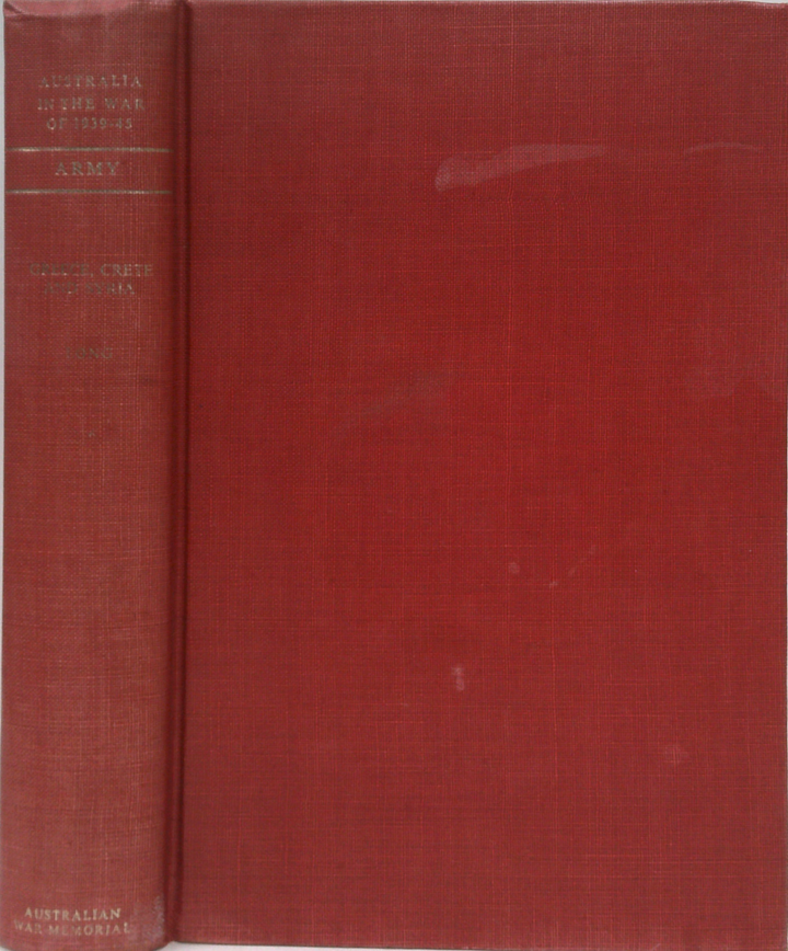 Greece, Crete And Syria: Australia in the War of 1939-1945