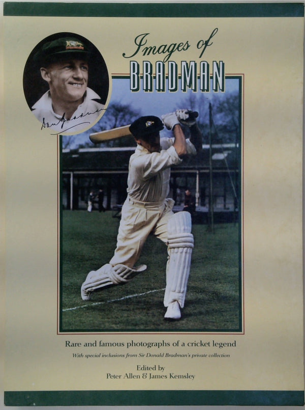 Images Of Bradman: Rare And Famous Photographs Of A Cricket Legend