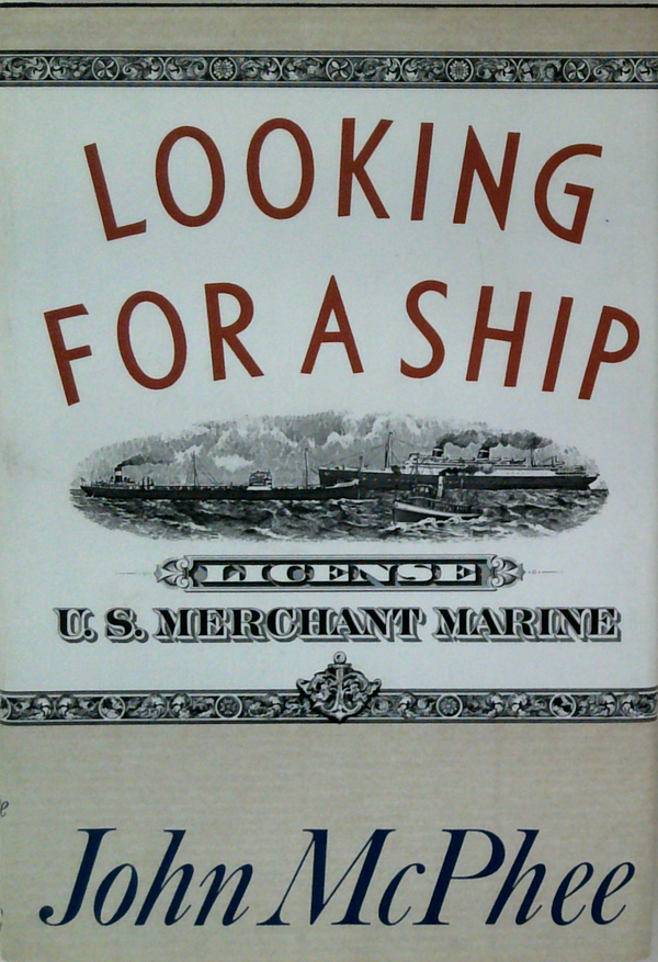 Looking For A Ship: Being The U.S. Merchant Marine