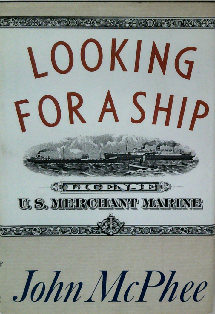 Looking For A Ship: Being The U.S. Merchant Marine