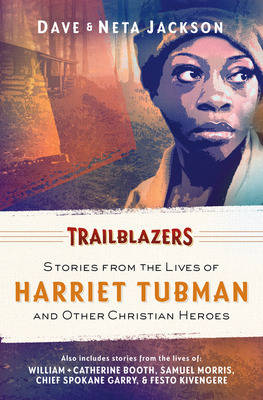 Trailblazers: Stories from the Lives of Harriet Tubman and Other