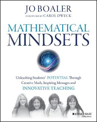 Mathematical Mindsets: Unleashing Students' Potential through Creative
