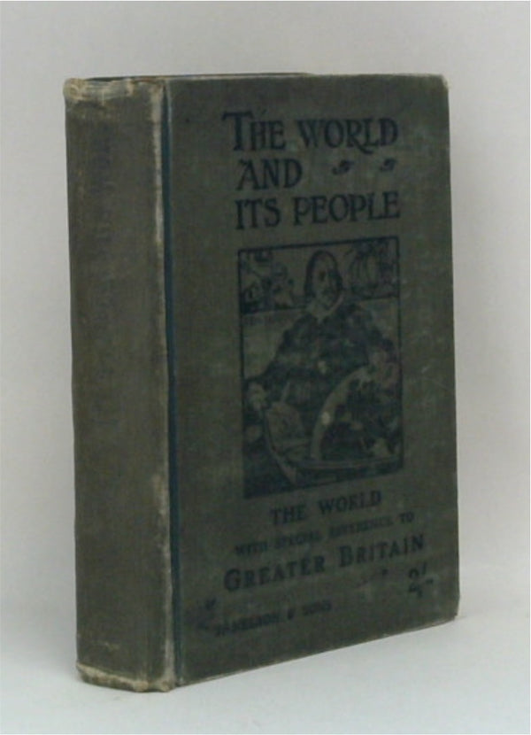 The World and Its People; The World with special reference to Greater Britain