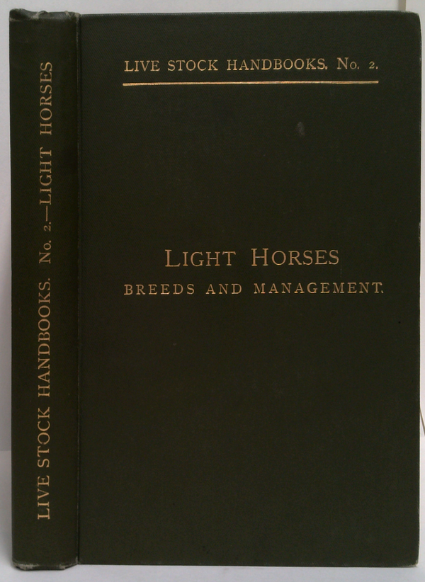 Live Stock Handbooks. No. 2.—Light Horses: Breeds And Management