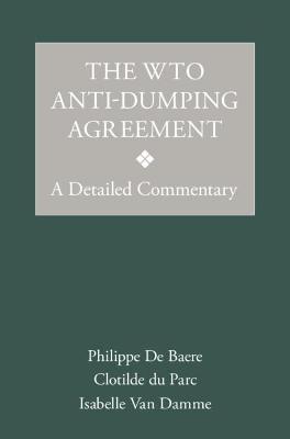 The WTO Anti-Dumping Agreement: A Detailed Commentary