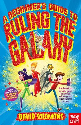 A Beginner's Guide to Ruling the Galaxy: It's hard to crush your