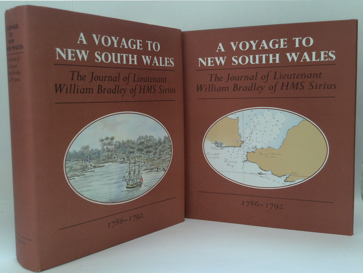 A Voyage to New South Wales: The Journal of Lieutenant William Bradley of HMS Sirius 1786-1792 (with charts)