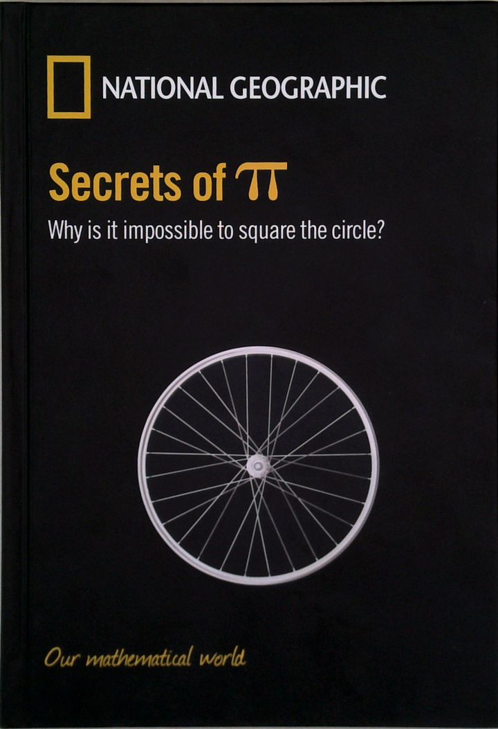 Secrets Of Π: Why Is It Impossible To Square The Circle?
