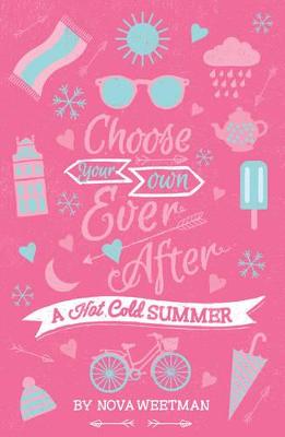 Hot Cold Summer: Choose Your Own Ever After