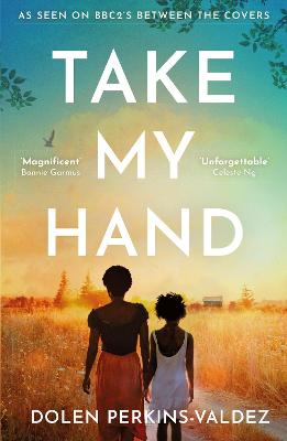 Take My Hand: The inspiring and unforgettable BBC Between the Covers Book Club pick