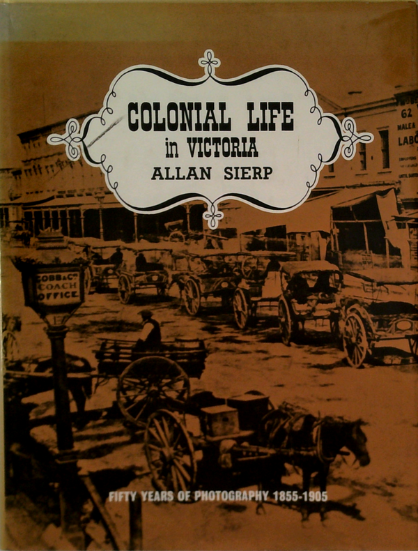 Colonial Life In Victoria