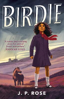 Birdie: A powerful, moving animal and friendship tale for fans of