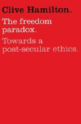 Freedom Paradox: Towards a Post-Secular Ethics