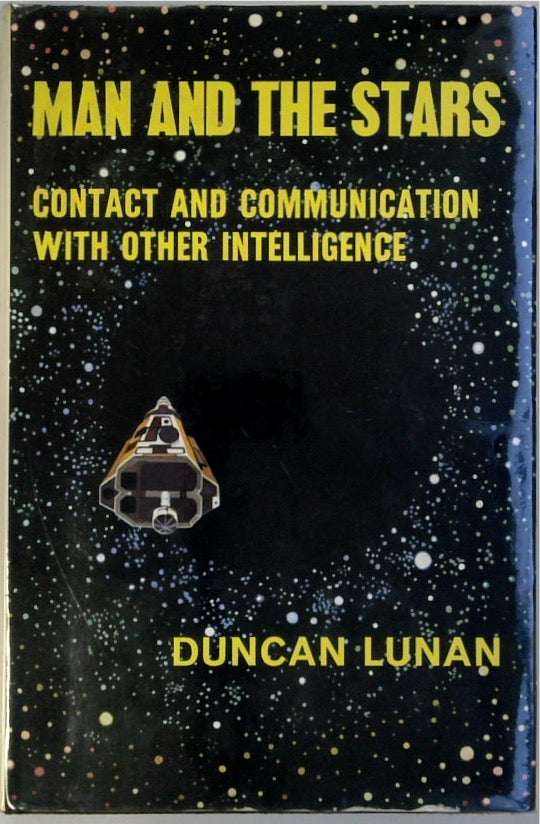 Man and the Stars: Contact and Communication with Other Intelligence