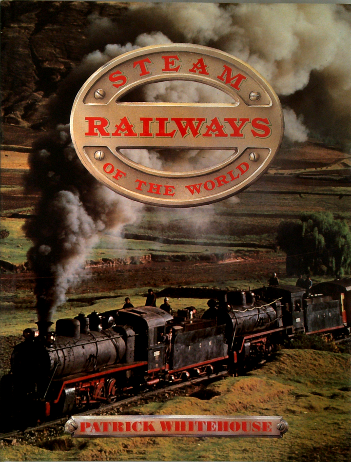 Steam Railways Of The World