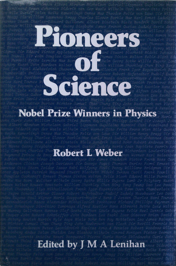 Pioneers Of Science: Nobel Prize Winners In Physics