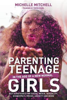 Parenting Teenage Girls in the Age of a New Normal