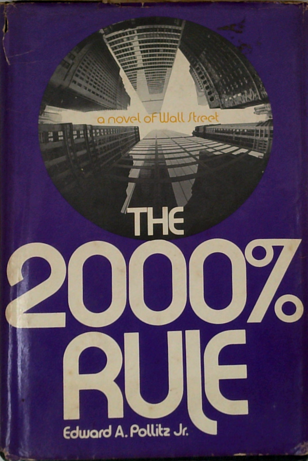 The 2000% Rule: A Novel Of Wall Street