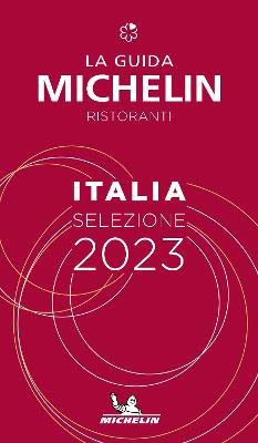 Italie - The MICHELIN Guide 2023: Restaurants (Michelin Red Guide)