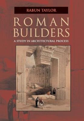 Roman Builders: A Study in Architectural Process – Book Grocer