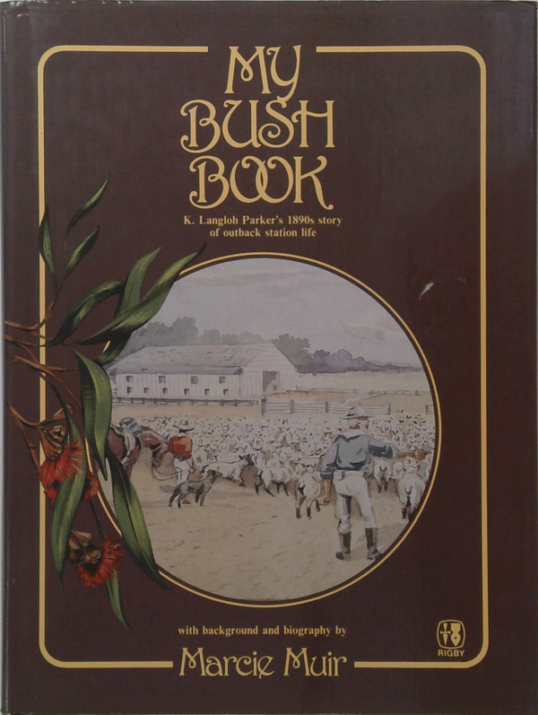 My Bush Book: K. Langloh Parker's 1990S Story Of Outback Station Life