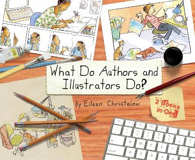 What Do Authors and Illustrators Do? Two Books in One