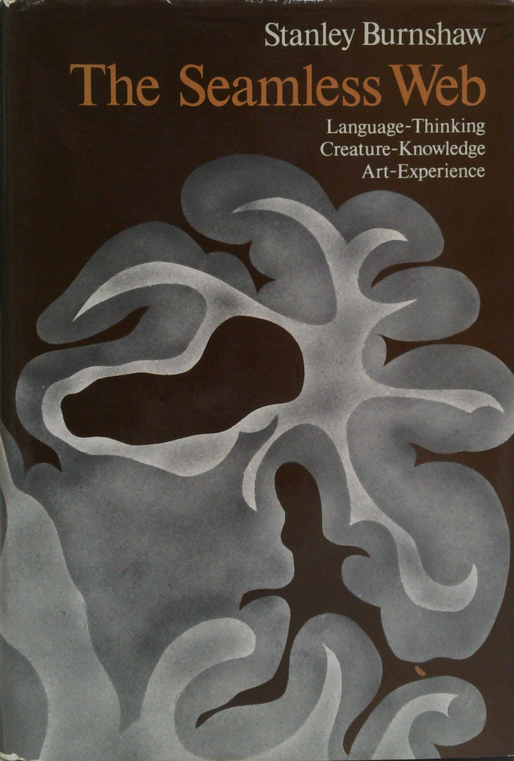 The Seamless Web: Language-Thinking Creature-Knowledge Art-Experience ...